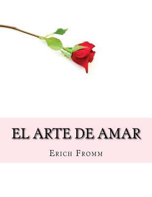 El Arte de Amar [Spanish] 1518612040 Book Cover