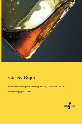 Die Untersuchung von Nahrungsmitteln, Genussmit... 3957384443 Book Cover