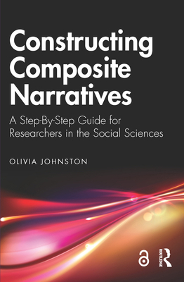Constructing Composite Narratives: A Step-By-St... 1032543566 Book Cover