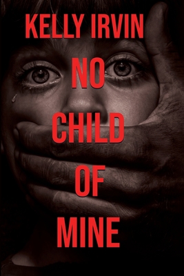 No Child of Mine 1953290248 Book Cover