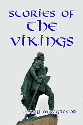 Stories of the Vikings 1493781766 Book Cover