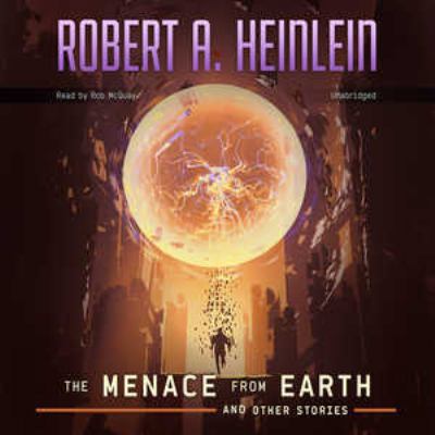 The Menace from Earth, and Other Stories 1504793366 Book Cover