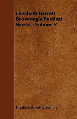 Elizabeth Barrett Browning's Poetical Works - V... 1444629727 Book Cover