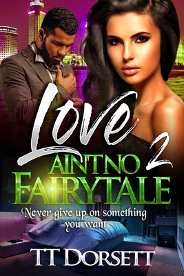 Love Ain't No Fairytale 2 1481892134 Book Cover