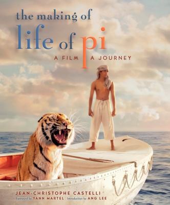 The Making of Life of Pi: A Film, a Journey 0062114131 Book Cover