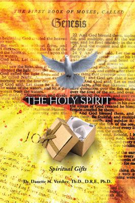 The Holy Spirit: Spiritual Gifts 1453507574 Book Cover