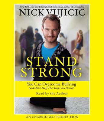 Stand Strong: You Can Overcome Bullying (and Ot... 0804191301 Book Cover