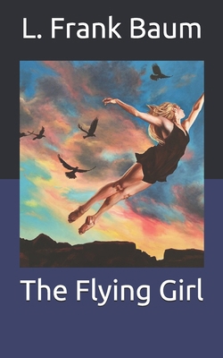 The Flying Girl B08FP6F6S6 Book Cover