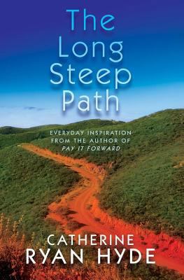The Long Steep Path: Everyday Inspiration from ... 1494746522 Book Cover