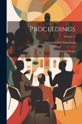 Proceedings: Annual Meeting; Volume 12 1022420739 Book Cover