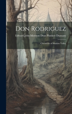 Don Rodriguez; Chronicles of Shadow Valley 1019429321 Book Cover