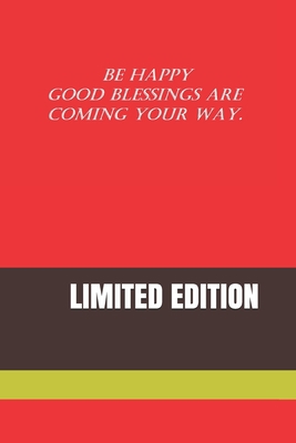 Be Happy Good Blessings Are Coming Your Way.: L... 1679618113 Book Cover