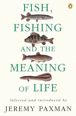 Fish Fishing and the Meaning of Life 0140237410 Book Cover