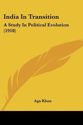 India In Transition: A Study In Political Evolu... 0548758743 Book Cover