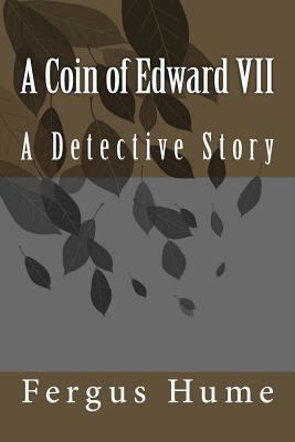 A Coin of Edward VII: A Detective Story 1977896634 Book Cover