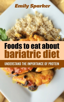 Foods to Eat about bariatric diet: Understand t... 1802832467 Book Cover