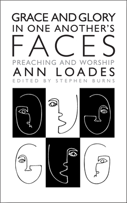 Grace and Glory in One Another's Faces: Preachi... 1786222876 Book Cover