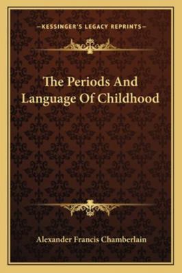 The Periods And Language Of Childhood 1162910933 Book Cover