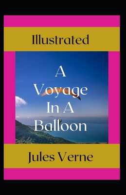 A Voyage in a Balloon Illustrated B08WNZQXRR Book Cover