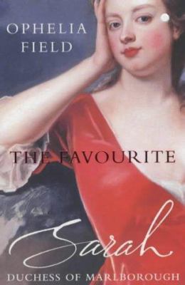 The Favourite : Sarah, Duchess of Marlborough 0340768088 Book Cover