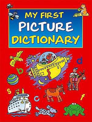 My First Picture Dictionary 1841352764 Book Cover