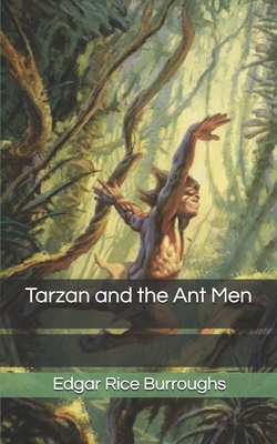 Tarzan and the Ant Men 1675535760 Book Cover