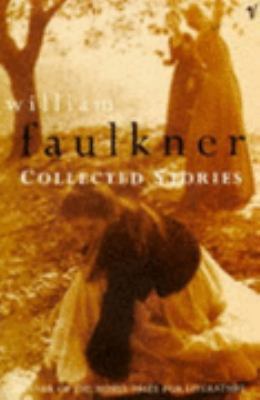 Collected Stories of William Faulkner 0099479214 Book Cover