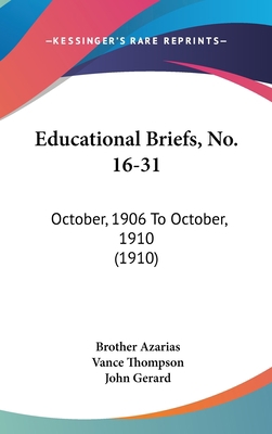 Educational Briefs, No. 16-31: October, 1906 to... 1120220009 Book Cover