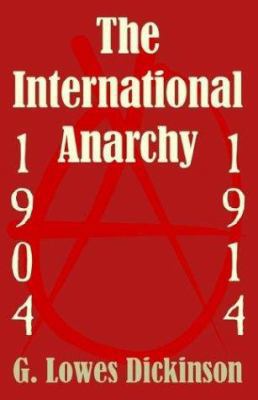 The International Anarchy, 1904-1914 1410205193 Book Cover