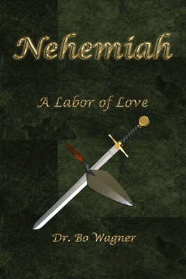 Nehemiah: A Labor of Love 0985604271 Book Cover