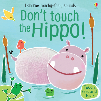 Don't Tickle the Hippo! 1474968716 Book Cover