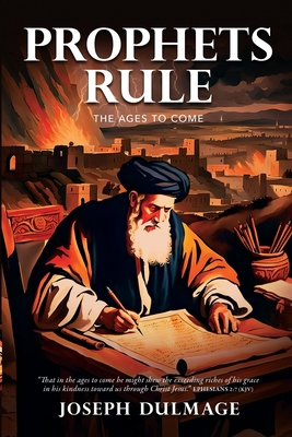 Prophets Rule: The Ages To Come B0D1QN5HPD Book Cover