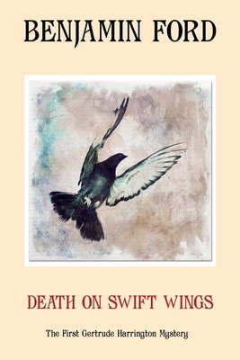 Death on Swift Wings: the first Gertrude Harrin... 1539437477 Book Cover