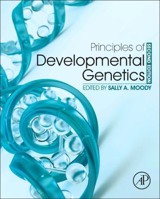 Principles of Developmental Genetics 0124059457 Book Cover