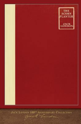 The Acorn-Planter: 100th Anniversary Collection 1948132753 Book Cover