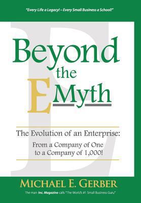 Beyond The E-Myth: The Evolution of an Enterpri... 161835048X Book Cover