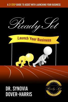 Ready Set Launch Your Business!: A 21- Step Gui... 1943284180 Book Cover