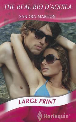 The Real Rio D'Aquila [Large Print] 0263225593 Book Cover