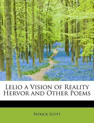 Lelio a Vision of Reality Hervor and Other Poems 1115043455 Book Cover