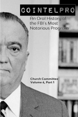 Cointelpro: An Oral History of the FBI's Most N... 1716728878 Book Cover