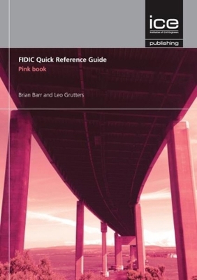 Fidic Quick Reference Guide: Pink Book 0727760424 Book Cover
