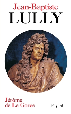Jean-Baptiste Lully [French] 2213607087 Book Cover