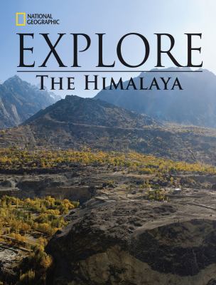 National Geographic Explore: The Himalaya 1285782526 Book Cover