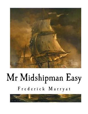 MR Midshipman Easy: A Novel of the Napoleonic Wars 1535386916 Book Cover