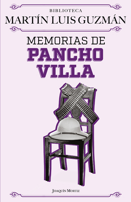 Memorias de Pancho Villa / Pancho Villa's Memoirs [Spanish] 6073906137 Book Cover