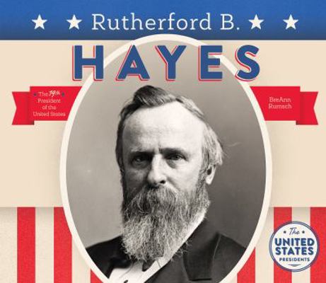 Rutherford B. Hayes 1680780999 Book Cover