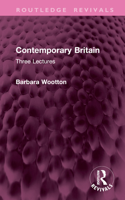 Contemporary Britain: Three Lectures 1032752491 Book Cover