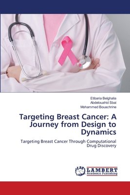 Targeting Breast Cancer: A Journey from Design ... 6207463420 Book Cover
