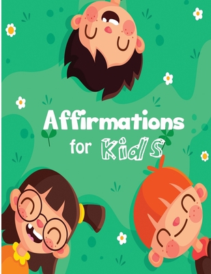 Affirmations for Kids: Build positive mindset a... 1674940327 Book Cover