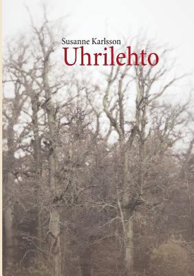 Uhrilehto [Finnish] 9522866261 Book Cover